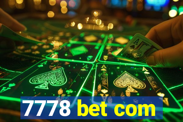 7778 bet com